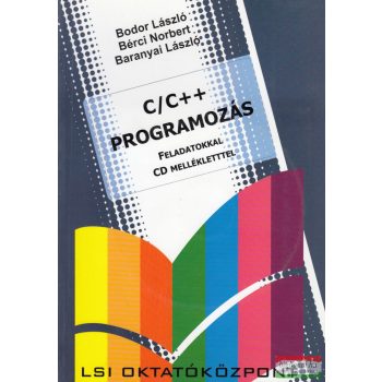   Bodor László,  Bérci Norbert,  Baranyai László - C/C++ ​programozás