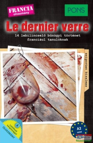 Katja Retieb - Le dernier verre - 14 lebilincselő bűnügyi történet franciául tanulóknak - letölthető hanganyaggal