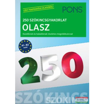   PONS 250 Szókincsgyakorlat Olasz - Kezdőknek és haladóknak részletes megoldókulccsal