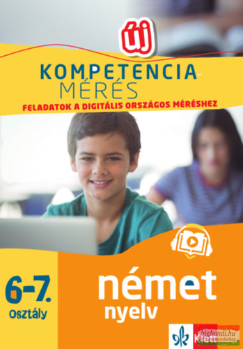 Kompetenciamérés - Feladatok a digitális országos méréshez - Német nyelv 6-7. osztály