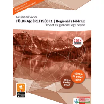   Földrajz érettségi 2. - Regionális földrajz - Elmélet és gyakorlat egy helyen