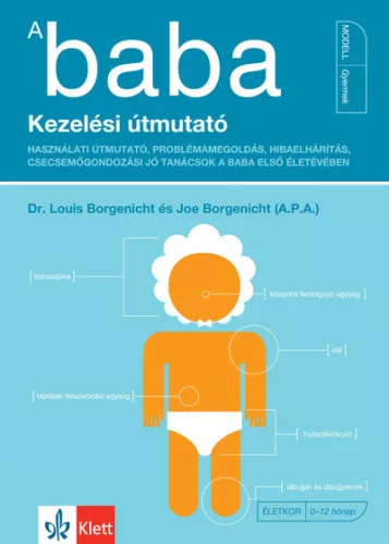 Dr. Louis Borgenicht, Joe Borgenicht - A baba - Kezelési útmutató