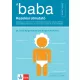 Dr. Louis Borgenicht, Joe Borgenicht - A baba - Kezelési útmutató