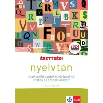   Érettségi - Nyelvtan - Gyakorlófeladatok a középszintű írásbeli és szóbeli vizsgára