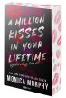 Monica Murphy -  A million kisses in your lifetime - Egymillió csók egy életen át - éldekorált kiadás