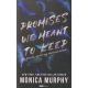 Monica Murphy - Promises ​We Meant to Keep - Az ígéretek, amiket meg akartunk tartani - éldekorált kiadás
