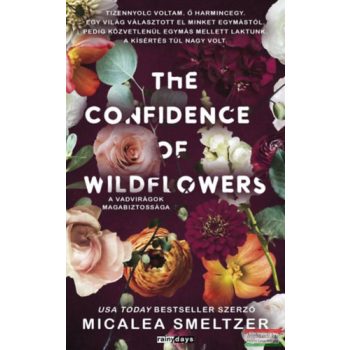   Micalea Smeltzer - The Confidence of Wildflowers - A vadvirágok magabiztossága - éldekorált