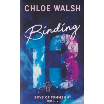 Chloe Walsh - Binding 13 - Kötés 13
