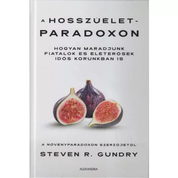 Steven R. Gundry - A hosszúélet-paradoxon
