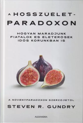 Steven R. Gundry - A hosszúélet-paradoxon