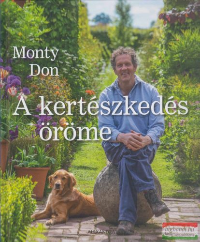 Monty Don - A kertészkedés öröme