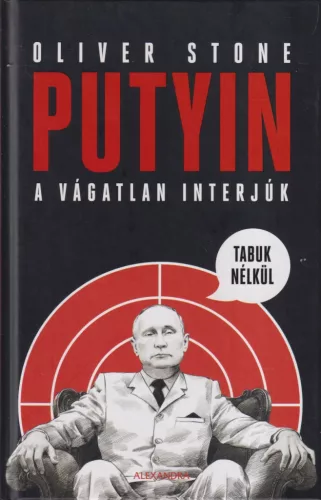 Oliver Stone - Putyin - A vágatlan interjúk