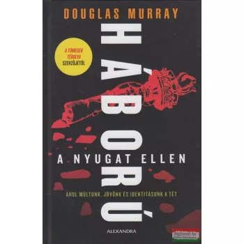 Douglas Murray - Háború a Nyugat ellen