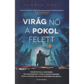 Ilaria Tuti - Virág nő a pokol felett