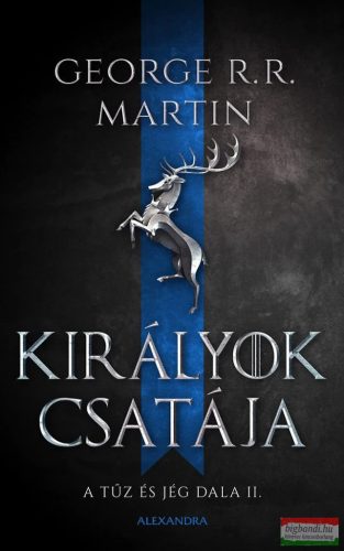 George R. R. Martin - Királyok csatája - A tűz és jég dala II.