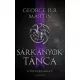 George R. R. Martin - Sárkányok tánca - A tűz és jég dala V.