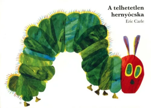 Eric Carle - A telhetetlen hernyócska