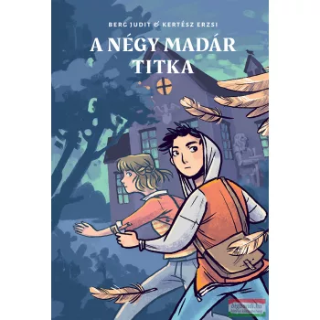 Berg Judit-Kertész Erzsi - A négy madár titka