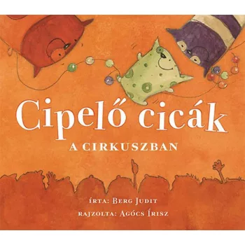 Berg Judit - Cipelő cicák a cirkuszban
