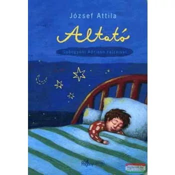   József Attila - Altató - Gyöngyösi Adrienn rajzaival leporelló