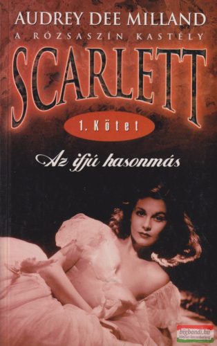 Audrey Dee Milland - Scarlett - Az ifjú hasonmás