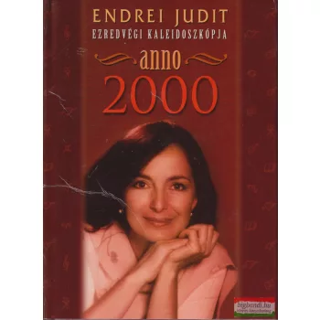   Endrei Judit ezredvégi kaleidoszkópja - Anno 2000 (dedikált példány)