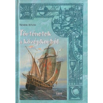 Nemere István - Történetek a középkorból