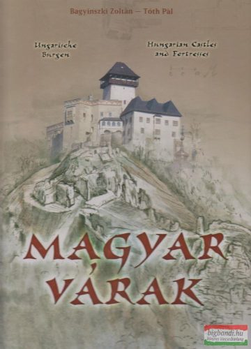 Bagyinszki Zoltán, Tóth Pál - Magyar várak