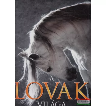 Konyhás István - A ​lovak világa