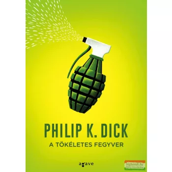 Philip K. Dick - A tökéletes fegyver