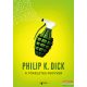Philip K. Dick - A tökéletes fegyver