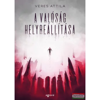 Veres Attila - A valóság helyreállítása