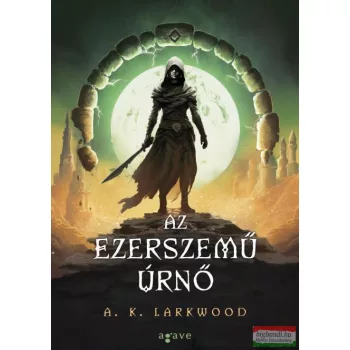 A. K. Larkwood - Az Ezerszemű Úrnő
