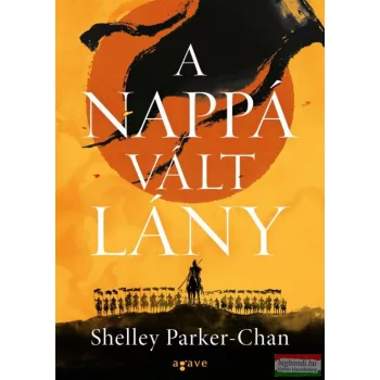 Shelley Parker-Chan - A nappá vált lány