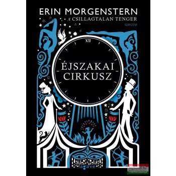 Erin Morgenstern - Éjszakai cirkusz