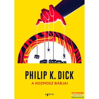 Philip K. Dick - A kozmosz bábjai