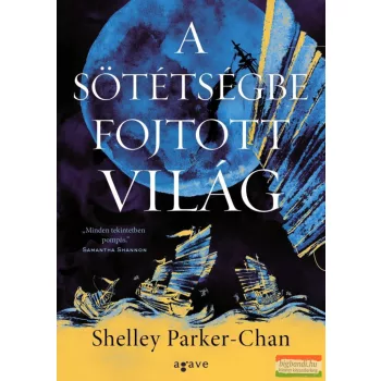 Shelley Parker-Chan - A sötétségbe fojtott világ