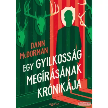 Dann McDorman - Egy gyilkosság megírásának krónikája