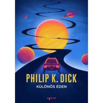 Philip K. Dick - Különös éden
