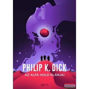 Philip K. Dick - Az Alfa hold klánjai