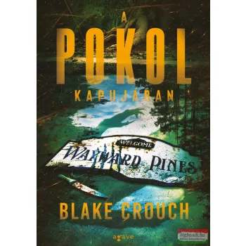 Blake Crouch - A pokol kapujában