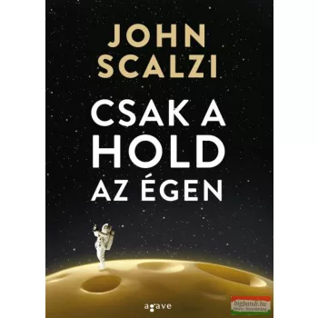 John Scalzi - Csak a hold az égen