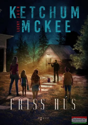 Jack Ketchum , Lucky McKee - Friss hús
