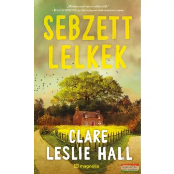 Clare Leslie Hall - Sebzett lelkek