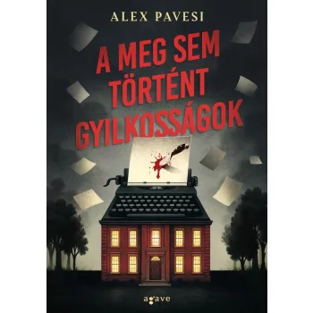 Alex Pavesi - A meg sem történt gyilkosságok