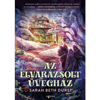 Sarah Beth Durst - Az elvarázsolt üvegház