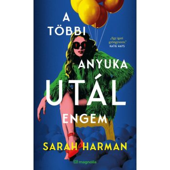 Sarah Harman - A többi anyuka utál engem