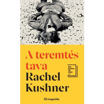 Rachel Kushner - A teremtés tava