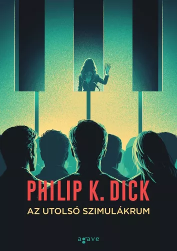 Philip K. Dick - Az utolsó szimulákrum