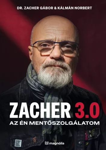 Dr. Zacher Gábor, Kálmán Norbert - Zacher 3.0 - Az én mentőszolgálatom
